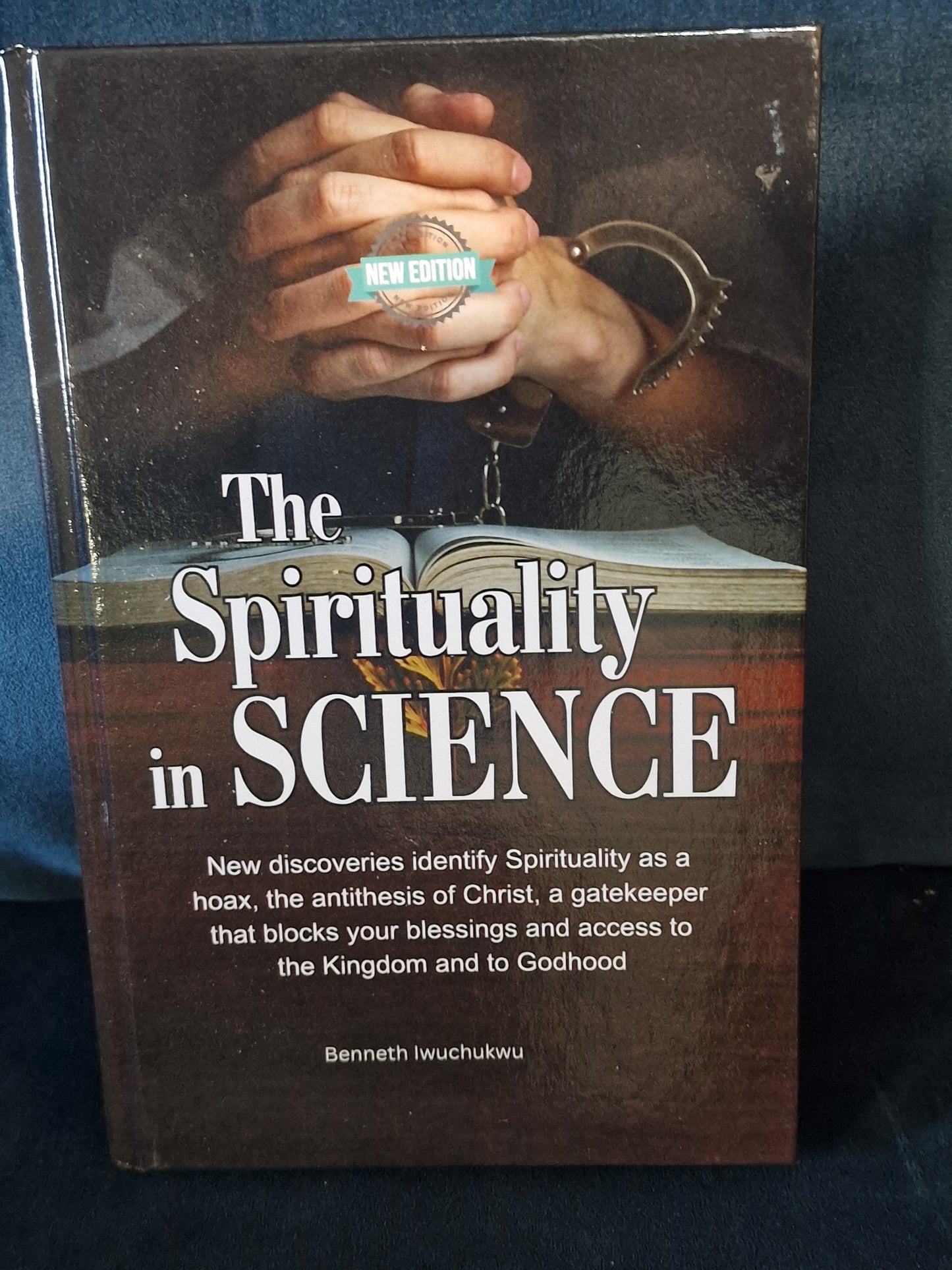 The Spirituality in SCIENCE (New Edition). Paper back.
